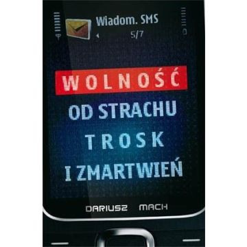 Wolność od strachu trosk i zmartwień