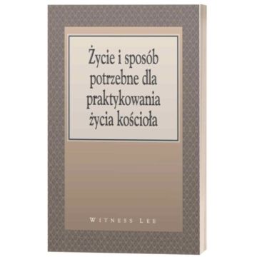 Życie i sposób potrzebne dla praktykowania życia k