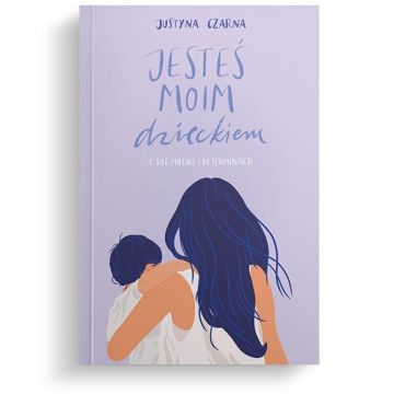 Jesteś moim dzieckiem