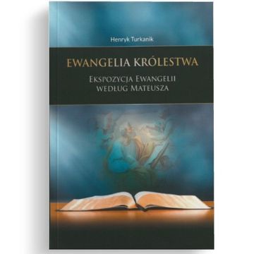 Ewangelia Królestwa  - Henryk Turkanik
