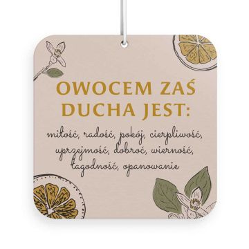 Zawieszka zapachowa - Owocem zaś Ducha jest