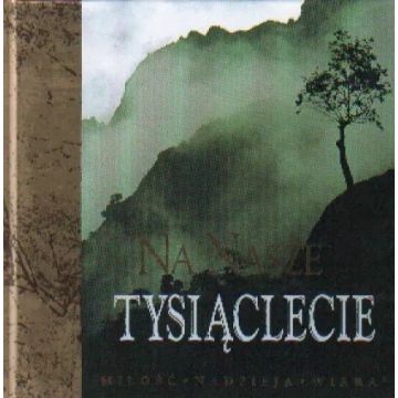 Na nasze tysiąclecie
