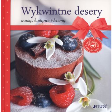 Wykwintne desery musy budynie i kremy