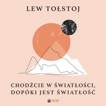 Chodźcie w światłości dopóki - Audiobook PLIK