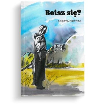 Boisz się? - Dorota Pietras