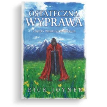 Ostateczna wyprawa - Zastępy piekielne maszerują