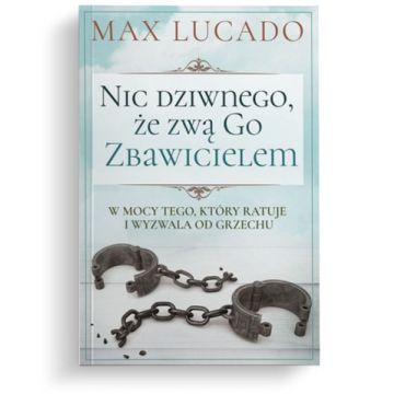 Nic dziwnego, że zwą Go Zbawicielem