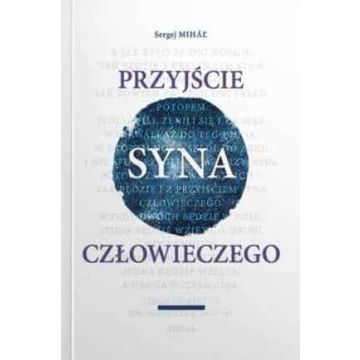 Przyjście Syna Człowieczego - Sergej Mihal