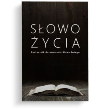 Słowo Życia - Podręcznik do nauczania Słowa Bożego