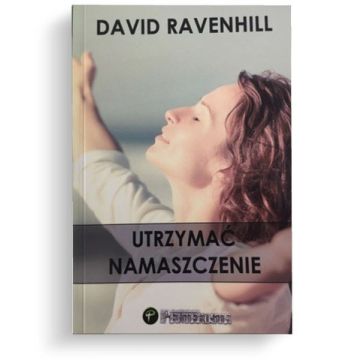 Utrzymać namaszczenie - David Ravenhill