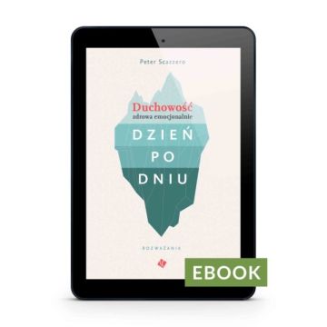 Duchowość zdrowa emocjonalnie dzień po dniu E-book