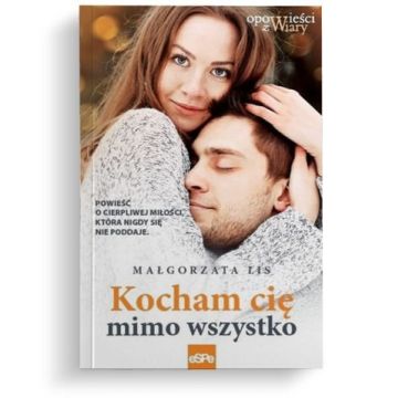 Kocham cię mimo wszystko