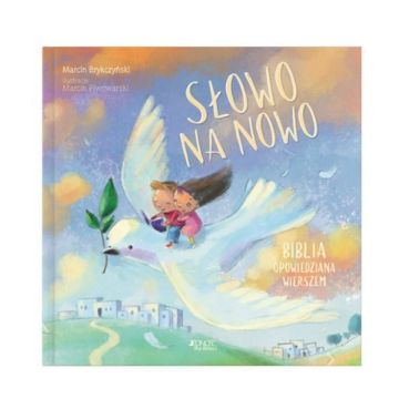 Słowo na nowo - Biblia opowiedziana wierszem