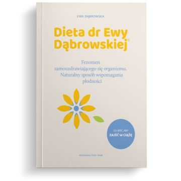 Dieta dr Ewy Dąbrowskiej FENOMEN - PŁODNOŚĆ
