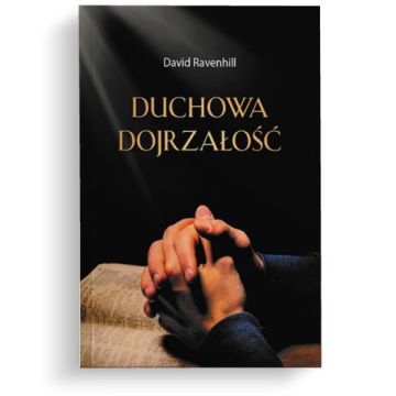 Duchowa dojrzałość  - David Ravenhill