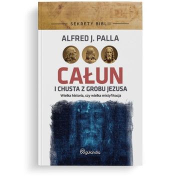 Całun i chusta z grobu Jezusa