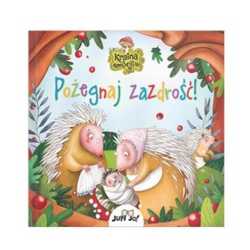 Pożegnaj zazdrość! - Kraina emocji