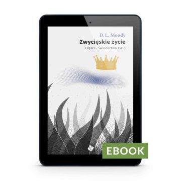Zwycięskie życie -  świadectwo życia cz.1 E-book