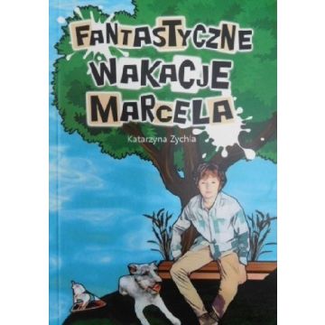 Fantastyczne wakacje Marcela
