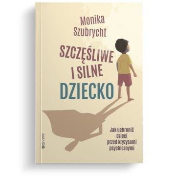 Szczęśliwe i silne dziecko