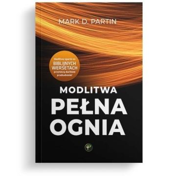 Modlitwa pełna ognia