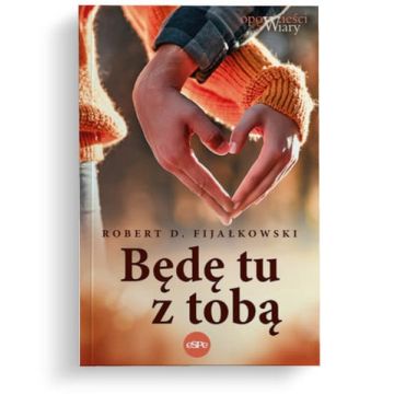 Będę tu z tobą