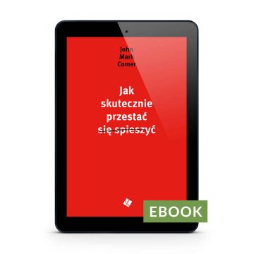 Jak Skutecznie przestać się spieszyć E-book