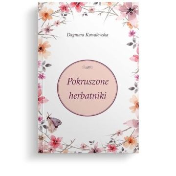 Pokruszone herbatniki  - Dagmara Kowalewska