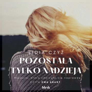 Pozostała tylko nadzieja - Audiobook PLIK