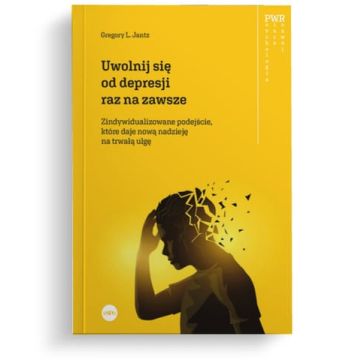 Uwolnij się od depresji raz na zawsze