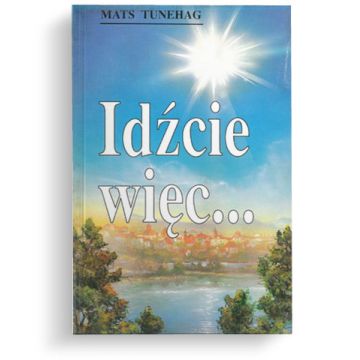 Idźcie więc ...