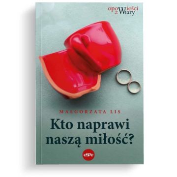 Kto naprawi naszą miłość?