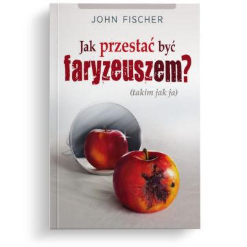 Jak przestać być faryzeuszem?