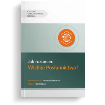 Jak rozumieć Wielkie Posłannictwo?
