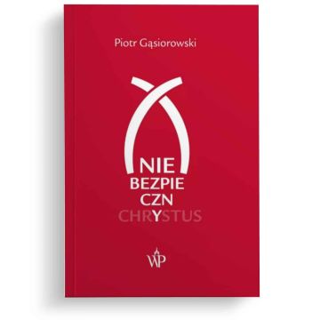 Niebezpieczny Chrystus