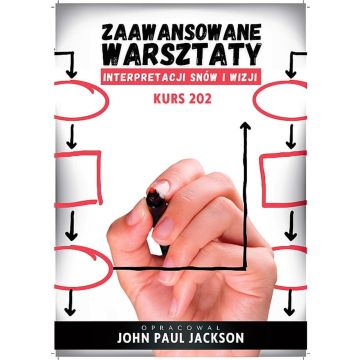 Zaawansowane warsztaty interpretacji snów i wizji