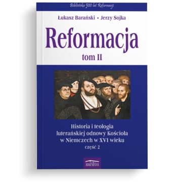 Reformacja tom II - Historia i Teologia