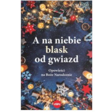 A na niebie blask od gwiazd