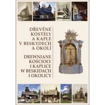 Drewniane kościoły i kaplice w Beskidach i okolicy