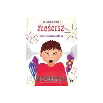 Co zrobić, gdy się złościsz