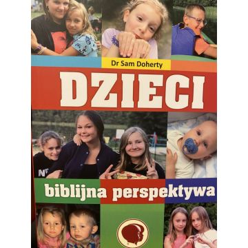 Dzieci – biblijna perspektywa dr Sam Doherty