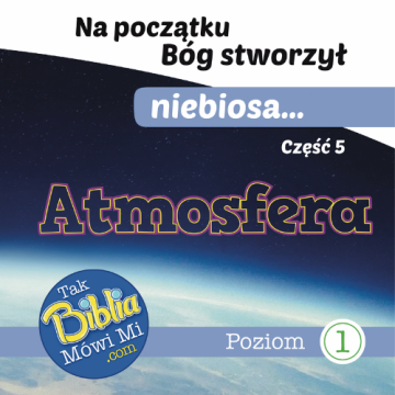 Bóg stworzył niebiosa - Atmosfera cz.5