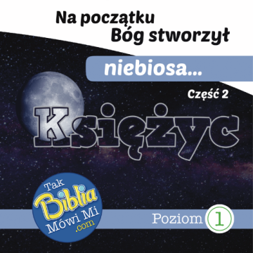 Bóg stworzył niebiosa - Księżyc  cz.2