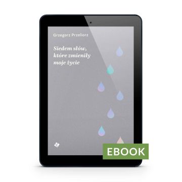 Siedem słów, które zmieniły moje życie E-book