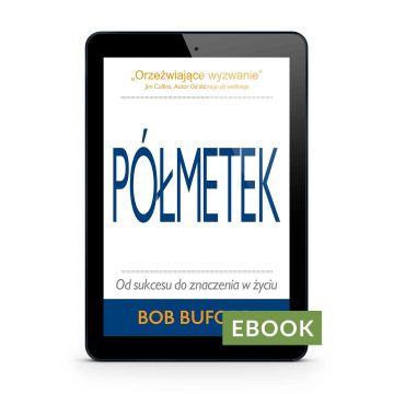 Półmetek - Od sukcesu do znaczenia w życiu e-book