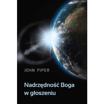 Nadrzędność Boga w głoszeniu