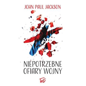Niepotrzebne ofiary wojny