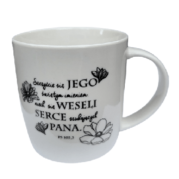 Kubek ceramiczny - Szczyćcie się jego świętym imi