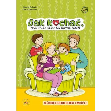 Jak kochać - hymn o miłości dla małych i dużych
