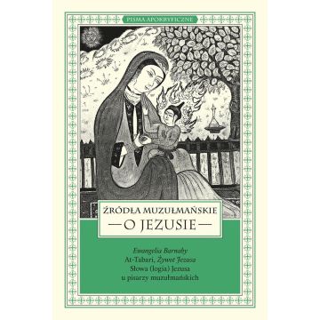 Źródła muzułmańskie o Jezusie